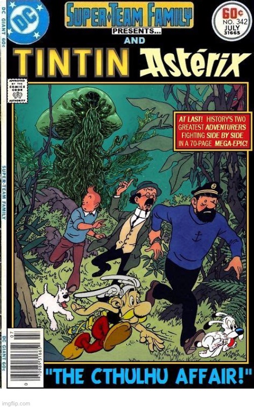 Two legends of European comics team up to face H.P. Lovecraft’s greatest creation | image tagged in comics,tintin,asterix,cthulhu,crossover,super team family | made w/ Imgflip meme maker