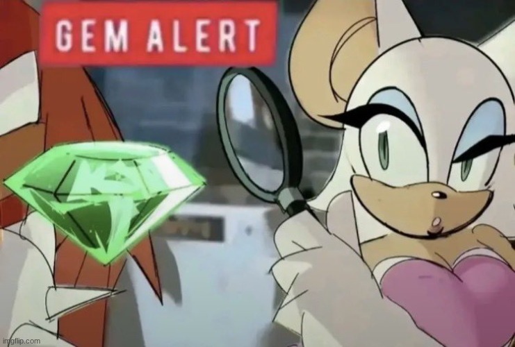 gem alert | image tagged in gem alert | made w/ Imgflip meme maker