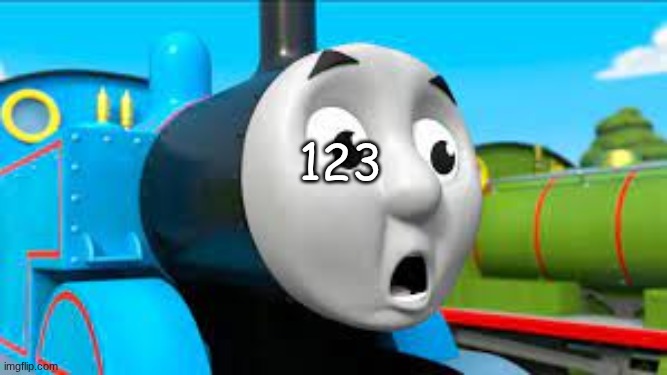 Thomas pog | 123 | image tagged in thomas pog | made w/ Imgflip meme maker
