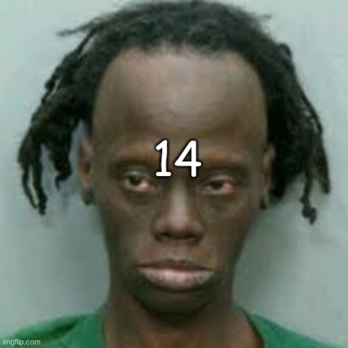 Ugly Nigerian Man | 14 | image tagged in ugly nigerian man | made w/ Imgflip meme maker