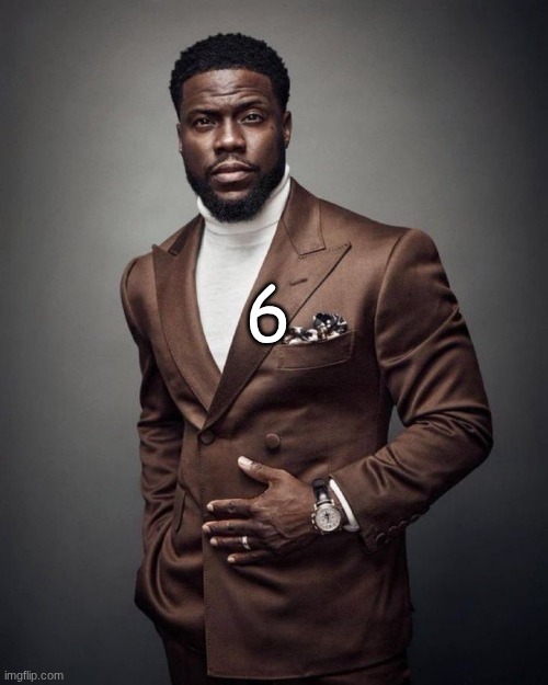 Kevin hart | 6 | image tagged in kevin hart | made w/ Imgflip meme maker