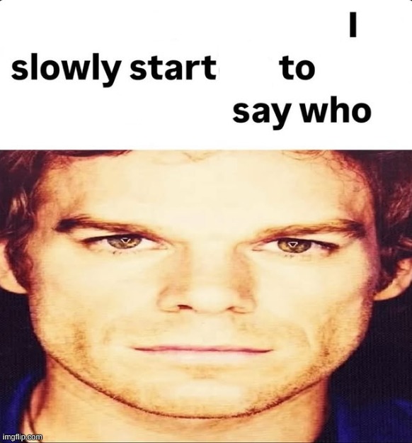 There's one person I'm starting to hate but I won't say who | image tagged in there's one person i'm starting to hate but i won't say who | made w/ Imgflip meme maker