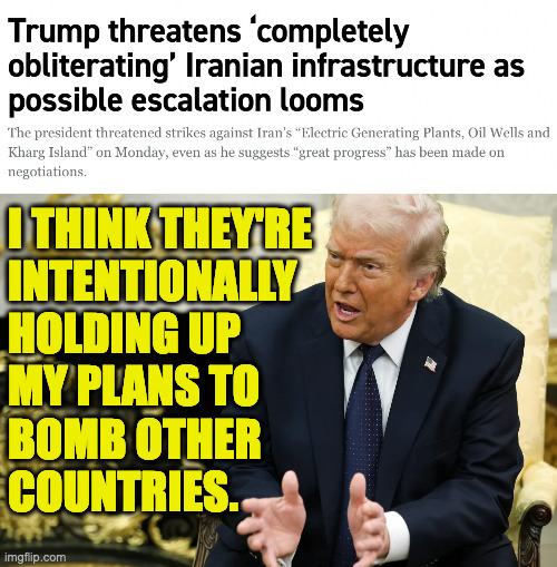 Nobel Peace Prize Committee facing another tough decision this year. | i think they're
intentionally
holding up
my plans to
bomb other
countries. | image tagged in memes,trump,iran | made w/ Imgflip meme maker