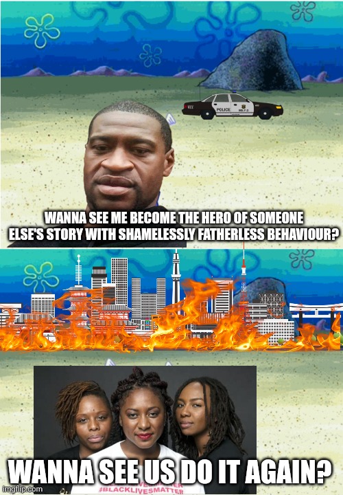 It's the never ending hero's journey (because there's no quality learing arc for our protagonists) | Wanna see me become the hero of someone else's story with shamelessly fatherless behaviour? Wanna see us do it again? | image tagged in wanna see me run to that rock wanna see me do it again | made w/ Imgflip meme maker