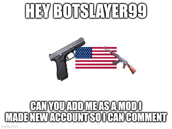 Hey botslayer99; Can you add me as a mod i made new account so I can comment | image tagged in anti furry | made w/ Imgflip meme maker