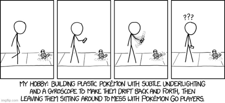 "Still waiting for the Pokémon Go update that lets you capture strangers' pets." | image tagged in hobby,pokemon,go,pokemon go,prank,haha | made w/ Imgflip meme maker