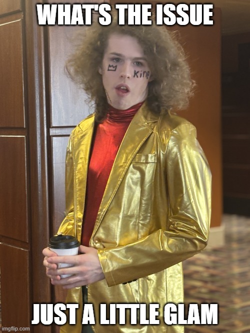 What's the issue? | What's the issue; Just a little glam | image tagged in liam keel ozzy show intermission,makeup,liam keel,brony,singer,rock music | made w/ Imgflip meme maker