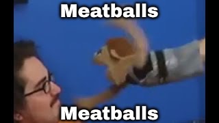 Meatballs | Meatballs; Meatballs | image tagged in brooklyn guy screaming at tito | made w/ Imgflip meme maker