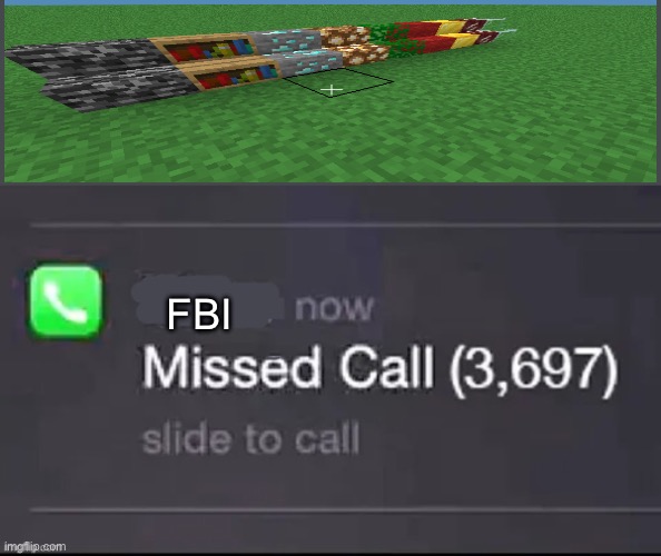 Missed call | FBI | image tagged in missed call | made w/ Imgflip meme maker