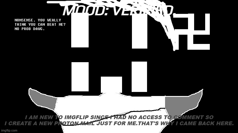 ANNOUNCEMENT. | MOOD: VERIFIED. I AM NEW TO IMGFLIP SINCE I HAD NO ACCESS TO COMMENT SO I CREATE A NEW PROTON MAIL JUST FOR ME.THAT'S WHY I CAME BACK HERE. | image tagged in announcement | made w/ Imgflip meme maker