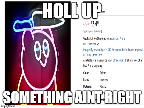 that aint a color | Holl up; something aint right | image tagged in you had one job | made w/ Imgflip meme maker