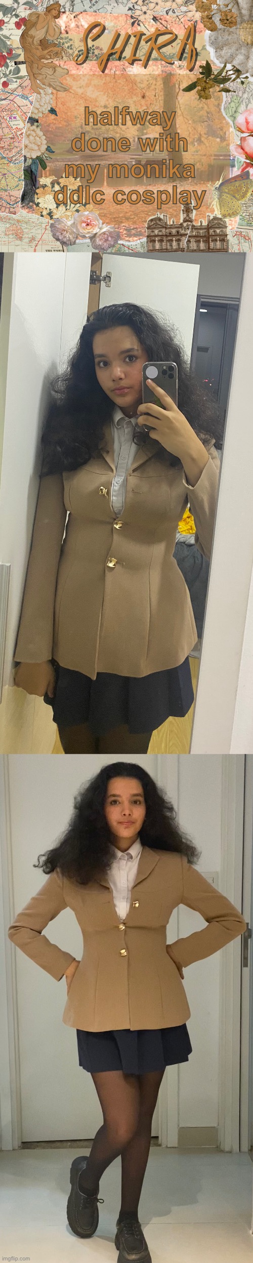 (i have the wig but im scared of taking it out the box) | halfway done with my monika ddlc cosplay | image tagged in shira s sweet temp | made w/ Imgflip meme maker
