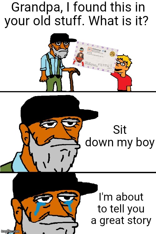 Goodbye Rec Room... | Grandpa, I found this in your old stuff. What is it? Sit down my boy; I'm about to tell you a great story | image tagged in grandpa i found this | made w/ Imgflip meme maker