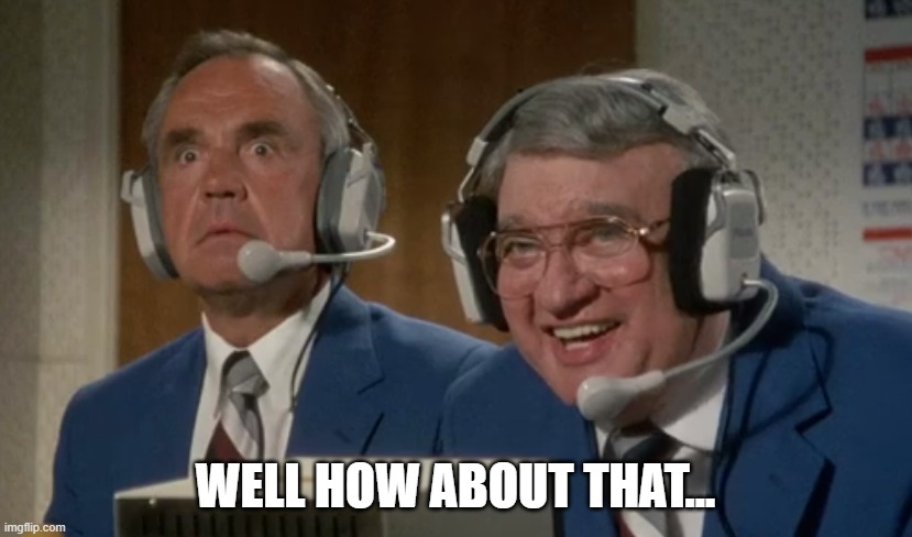 well how about that | Well how about that... | image tagged in well how about that | made w/ Imgflip meme maker