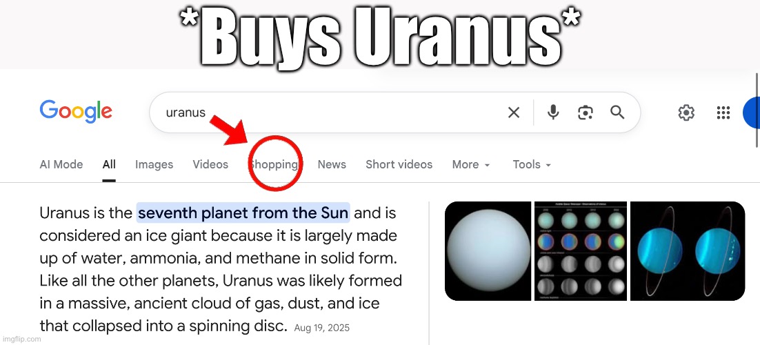 I have ur anus >:) | *Buys Uranus* | image tagged in memes,goonies | made w/ Imgflip meme maker