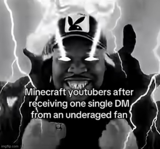 average minecraft youtuber lore | image tagged in meme | made w/ Imgflip meme maker
