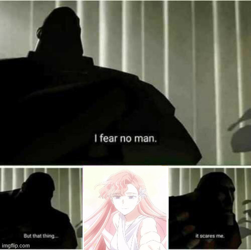 I fear no man | image tagged in i fear no man,memes,anime meme | made w/ Imgflip meme maker