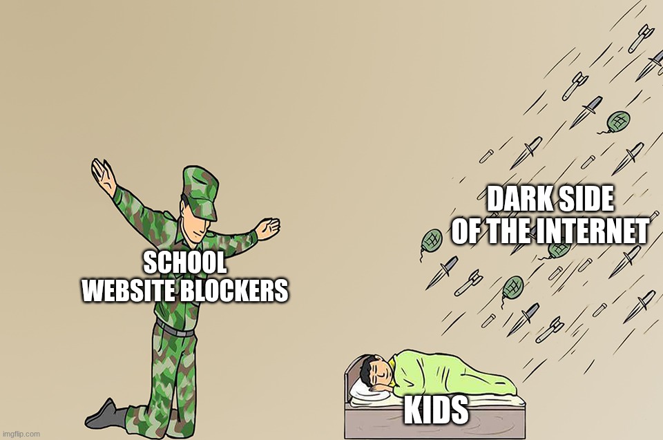 Kids don't listen to your friends stay safe out  there if you see something you now isn't right get away | Dark side of the internet; School website blockers; kids | image tagged in soldier not protecting child | made w/ Imgflip meme maker