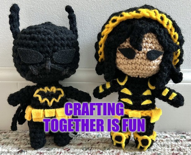 Crafting together is fun | Crafting together is fun | image tagged in crochet,crafts,relaxing,autism,meeting,group chats | made w/ Imgflip meme maker