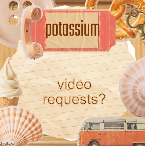 template (thanks shira) | video requests? | image tagged in template thanks shira | made w/ Imgflip meme maker