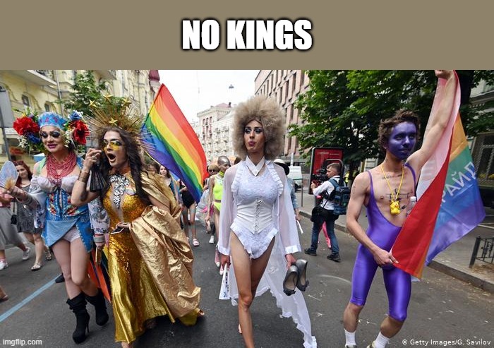 Parades that will scare Trump from being a king... | No Kings | image tagged in gay pride parade | made w/ Imgflip meme maker