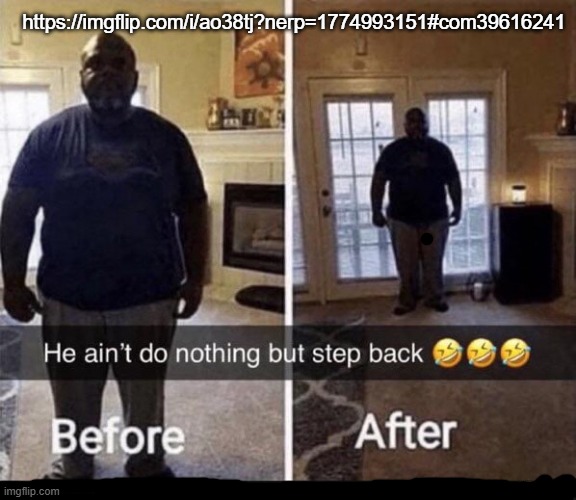 Doesn't make it okay | https://imgflip.com/i/ao38tj?nerp=1774993151#com39616241 | image tagged in all bro did was step back | made w/ Imgflip meme maker