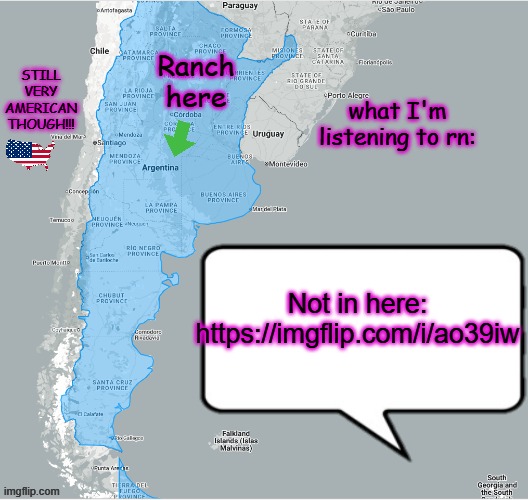 ArgentineRancher announcement temp | Not in here: https://imgflip.com/i/ao39iw | image tagged in argentinerancher announcement temp | made w/ Imgflip meme maker