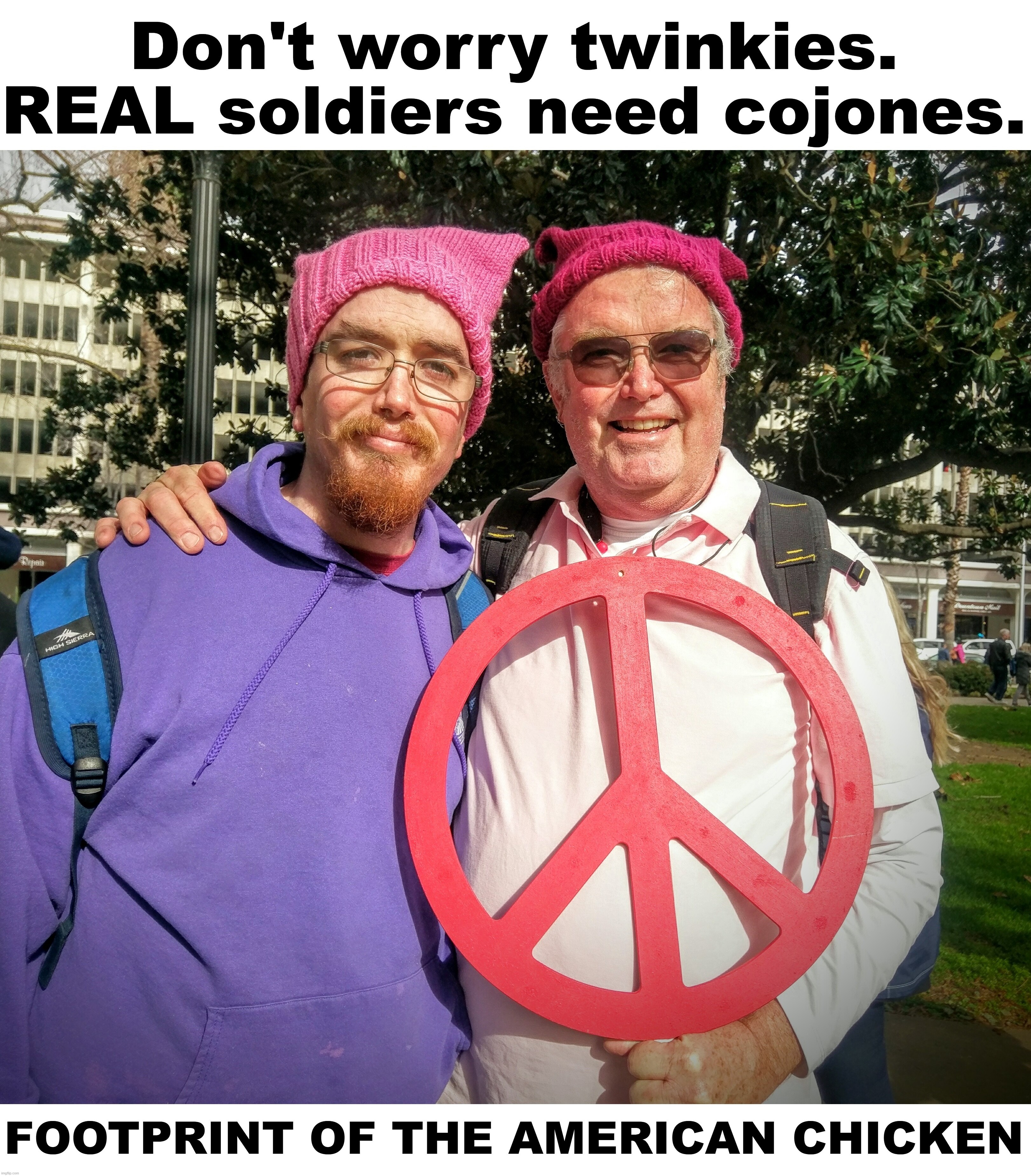 Don't worry twinkies. REAL soldiers need cojones. | image tagged in balls,cojones,nutsack,scrotum,twinkies,armed forces | made w/ Imgflip meme maker