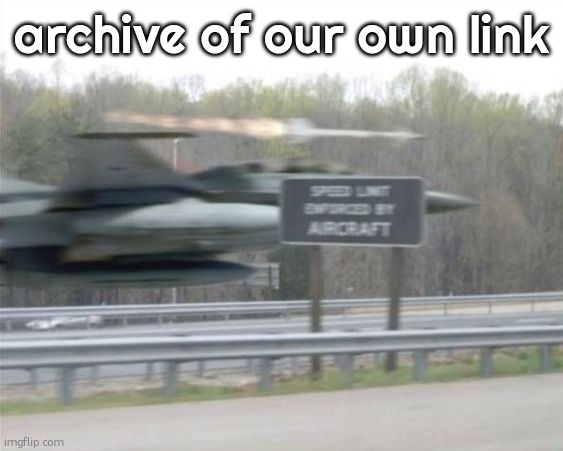 Ao3 | archive of our own link | image tagged in vulcan highways | made w/ Imgflip meme maker
