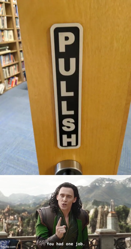 image tagged in you had one job just the one | made w/ Imgflip meme maker