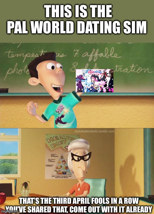 Palworld April fools gag | This is the pal world dating sim; That’s the third April fools in a row you’ve shared that, come out with it already | image tagged in this is ultra lord | made w/ Imgflip meme maker