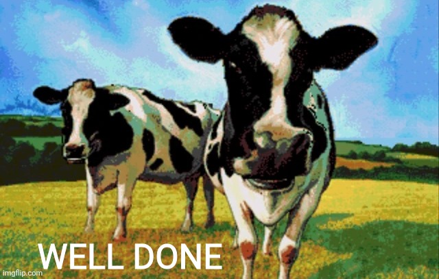 Well Done | made w/ Imgflip meme maker