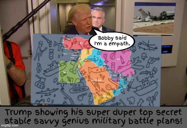 Trump the empath | Bobby said I'm a empath. | image tagged in trump the empath,knows more than all the generals,rfk jr is brain worm dead,maga moronic military leader,25th amendment | made w/ Imgflip meme maker