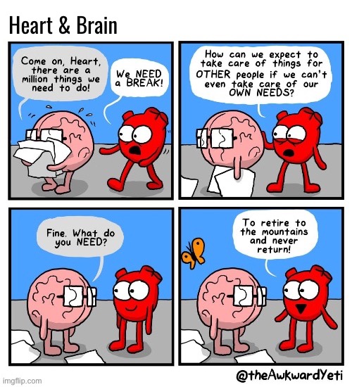 Early retirement | Heart & Brain | image tagged in comics,the awkward yeti,heart and brain,work,need a break,early retirement | made w/ Imgflip meme maker
