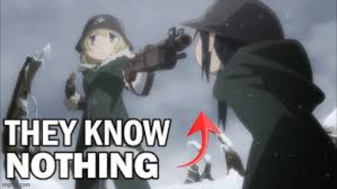 one of the best thumbnails OAT | image tagged in they know nothing | made w/ Imgflip meme maker
