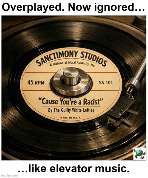 I’m racist. The economy’s racist. The weather’s racist. Haven’t we had enough? | image tagged in maga,conservative,racism | made w/ Imgflip meme maker