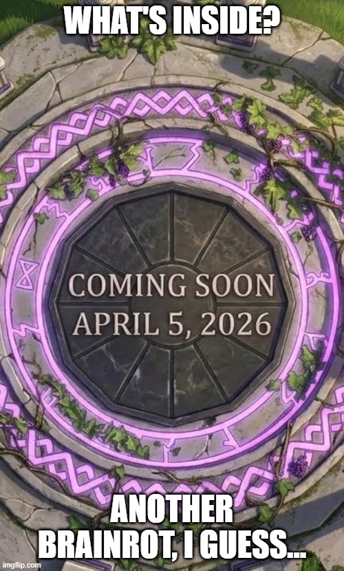 (Ai) Coming Soon April 5 2026 | What's Inside? ANOTHER BRAINROT, I GUESS... | image tagged in coming soon april 5 2026 | made w/ Imgflip meme maker