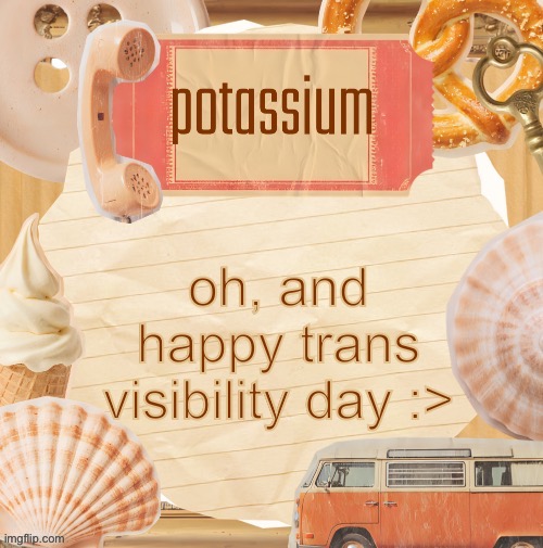 template (thanks shira) | oh, and happy trans visibility day :> | image tagged in template thanks shira | made w/ Imgflip meme maker