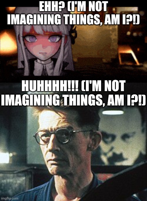 Compare Winston (1984) and Kyoko Kirigiri | EHH? (I'm not imagining things, am I?!); Huhhhh!!! (I'm not imagining things, am I?!) | image tagged in danganronpa kyoko kirigiri,winston,1984,similar,compare | made w/ Imgflip meme maker