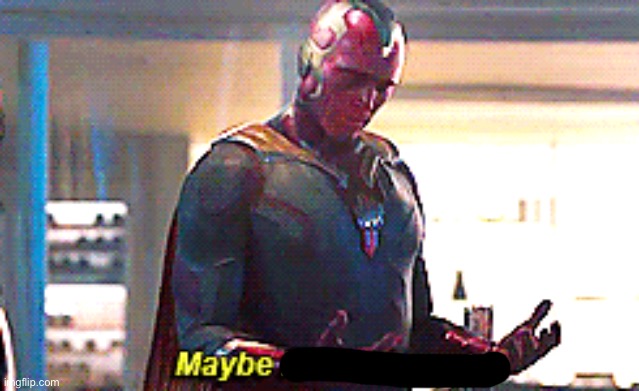 Maybe I am a monster | image tagged in maybe i am a monster | made w/ Imgflip meme maker