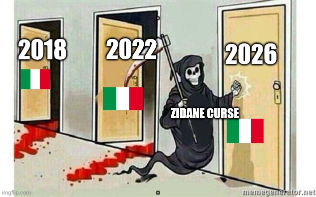 It happened again | 2026; 2022; 2018; Zidane Curse | image tagged in world cup,italy,memes | made w/ Imgflip meme maker