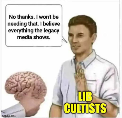Lib Cultists | made w/ Imgflip meme maker