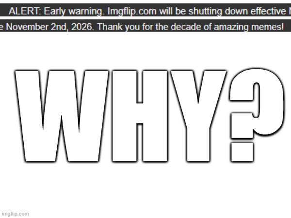 we're all doomed | why? | made w/ Imgflip meme maker