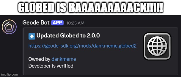 This is amazing! | Globed is baaaaaaaaack!!!!! | image tagged in geometry dash,geode,globed,updated | made w/ Imgflip meme maker