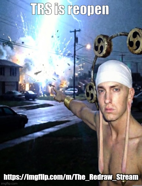 Eminem | TRS is reopen; https://imgflip.com/m/The_Redraw_Stream | image tagged in eminem | made w/ Imgflip meme maker
