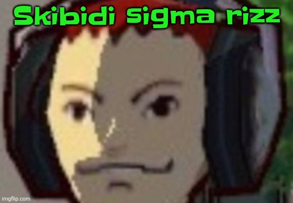 Æ | Skibidi sigma rizz | made w/ Imgflip meme maker