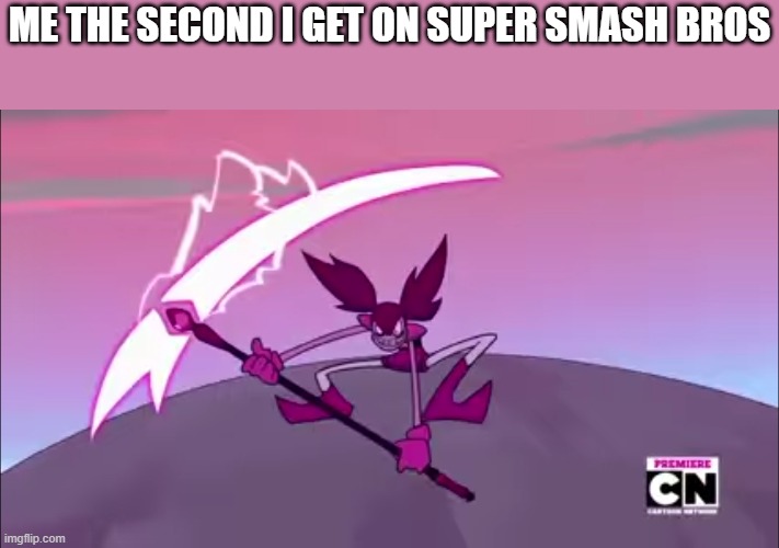 super smash bros be like | Me the second i get on super smash bros | image tagged in spinel and her scythe | made w/ Imgflip meme maker