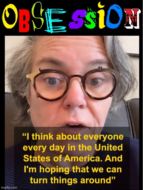 I'm glad this THING is in Ireland and I'm Here | image tagged in vince vance,rosie o'donnell,obsession,political meme,insane clown posse,tds | made w/ Imgflip meme maker