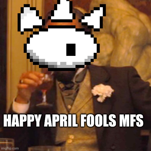I ain't leaving lols | happy April fools mfs | image tagged in memes,laughing leo | made w/ Imgflip meme maker