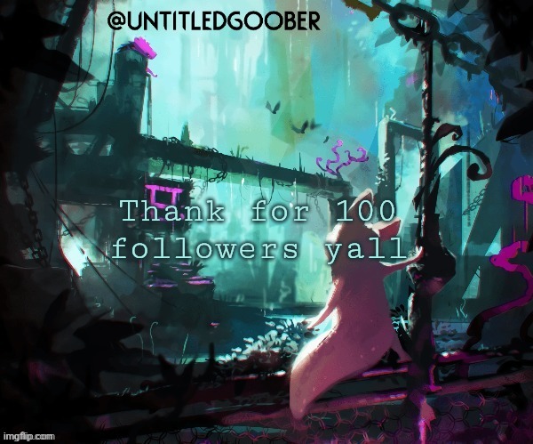I cant beleive i reached this milestone . . . | April fools lmao; Thank for 100 followers yall | image tagged in rain world | made w/ Imgflip meme maker